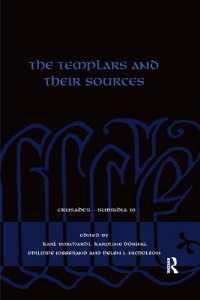 The Templars and their Sources (Crusades - Subsidia)