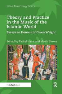 Theory and Practice in the Music of the Islamic World : Essays in Honour of Owen Wright (Soas Studies in Music)