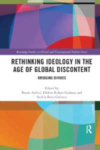 Rethinking Ideology in the Age of Global Discontent : Bridging Divides (Routledge Studies in Global and Transnational Politics)