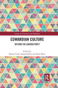 Edwardian Culture : Beyond the Garden Party (Among the Victorians and Modernists)