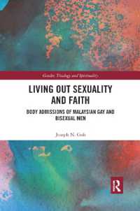Living Out Sexuality and Faith : Body Admissions of Malaysian Gay and Bisexual Men (Gender, Theology and Spirituality)