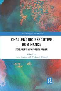 Challenging Executive Dominance : Legislatures and Foreign Affairs (West European Politics)