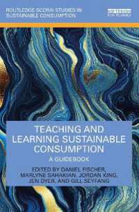 持続可能な消費の教授・学習ガイド<br>Teaching and Learning Sustainable Consumption : A Guidebook (Routledge-scorai Studies in Sustainable Consumption)