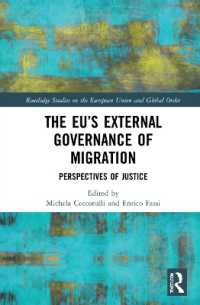 The EU's External Governance of Migration : Perspectives of Justice (Routledge Studies on the European Union and Global Order)