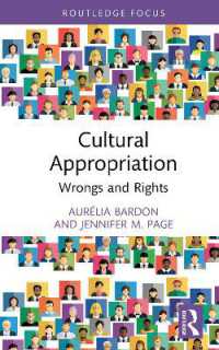 Cultural Appropriation : Wrongs and Rights (Routledge Focus on Philosophy)