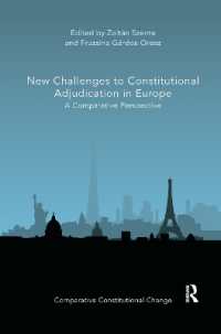 New Challenges to Constitutional Adjudication in Europe : A Comparative Perspective (Comparative Constitutional Change)