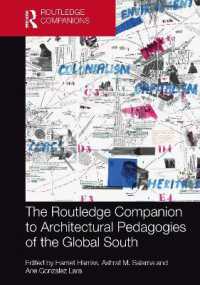 ラウトレッジ版　グローバルサウスの建築教育ハンドブック<br>The Routledge Companion to Architectural Pedagogies of the Global South (Routledge International Handbooks)