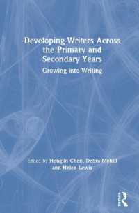 Developing Writers Across the Primary and Secondary Years : Growing into Writing