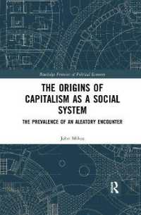 The Origins of Capitalism as a Social System : The Prevalence of an Aleatory Encounter (Routledge Frontiers of Political Economy)