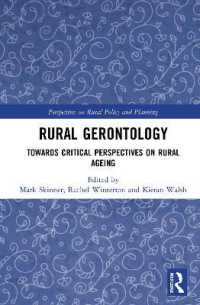 農村老年学<br>Rural Gerontology : Towards Critical Perspectives on Rural Ageing (Perspectives on Rural Policy and Planning)