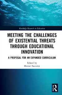 Meeting the Challenges of Existential Threats through Educational Innovation : A Proposal for an Expanded Curriculum (Routledge Research in Education)
