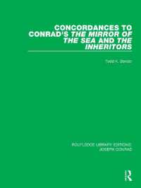 Concordances to Conrad's the Mirror of the Sea and, the Inheritors (Routledge Library Editions: Joseph Conrad)