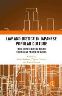 Law and Justice in Japanese Popular Culture : From Crime Fighting Robots to Duelling Pocket Monsters