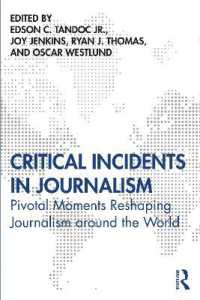 Critical Incidents in Journalism : Pivotal Moments Reshaping Journalism around the World