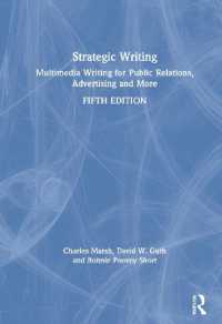 Strategic Writing : Multimedia Writing for Public Relations, Advertising and More （5TH）