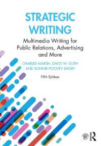 Strategic Writing : Multimedia Writing for Public Relations， Advertising and More