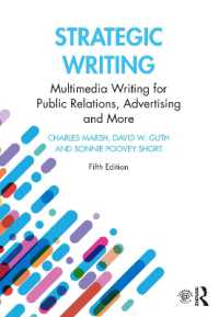 Strategic Writing : Multimedia Writing for Public Relations, Advertising and More （5TH）