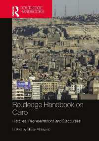 ラウトレッジ版　カイロ・ハンドブック<br>Routledge Handbook on Cairo : Histories, Representations and Discourses