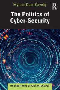 サイバーセキュリティの政治学<br>The Politics of Cyber-Security (International Studies Intensives)