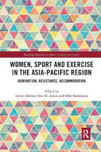 Women, Sport and Exercise in the Asia-Pacific Region : Domination, Resistance, Accommodation (Routledge Research in Sport, Culture and Society)