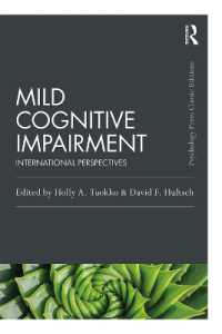 軽度認知障害（新版）<br>Mild Cognitive Impairment : International Perspectives (Psychology Press & Routledge Classic Editions)