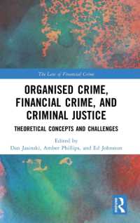 Organised Crime, Financial Crime, and Criminal Justice : Theoretical Concepts and Challenges (The Law of Financial Crime)