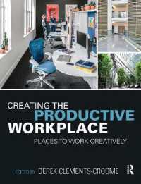 Creating the Productive Workplace : Places to Work Creatively （3RD）