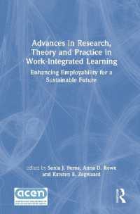 Advances in Research, Theory and Practice in Work-Integrated Learning : Enhancing Employability for a Sustainable Future