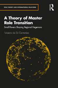 A Theory of Master Role Transition : Small Powers Shaping Regional Hegemons (Role Theory and International Relations)