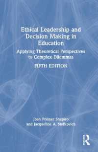 Ethical Leadership and Decision Making in Education : Applying Theoretical Perspectives to Complex Dilemmas （5TH）