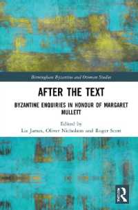 After the Text : Byzantine Enquiries in Honour of Margaret Mullett (Birmingham Byzantine and Ottoman Studies)