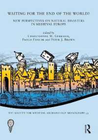 Waiting for the End of the World? : New Perspectives on Natural Disasters in Medieval Europe (The Society for Medieval Archaeology Monographs)