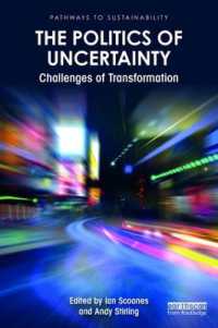 The Politics of Uncertainty : Challenges of Transformation (Pathways to Sustainability)