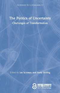 The Politics of Uncertainty : Challenges of Transformation (Pathways to Sustainability)