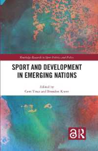 スポーツと新興国の開発<br>Sport and Development in Emerging Nations (Routledge Research in Sport Politics and Policy)