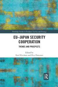EU-Japan Security Cooperation : Trends and Prospects (Routledge Studies in European Security and Strategy)