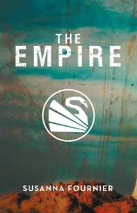The Empire : A Trilogy of Modern Epics