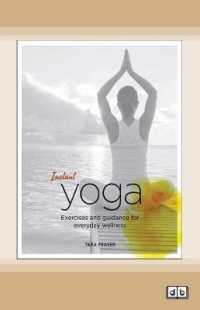 Instant Yoga : Exercises and Guidance for Everyday Wellness
