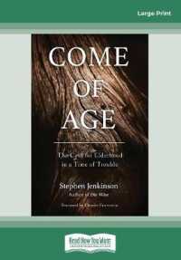 Come of Age : The Case for Elderhood in a Time of Trouble （Large Print）
