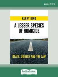 A Lesser Species of Homicide : Death, drivers and the law （Large Print）