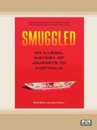 Smuggled : An illegal history of journeys to Australia