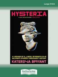 Hysteria : A memoir of illness, strength and women's stories throughout history （Large Print）