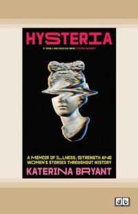 Hysteria : A memoir of illness, strength and women's stories throughout history