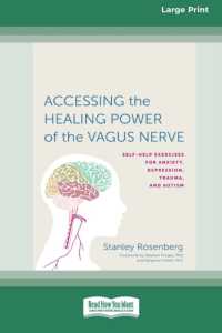 Accessing the Healing Power of the Vagus Nerve : Self-exercises for Anxiety, Depression, Trauma, and Autism (16pt Large Print Edi -- Paperback / softb