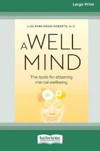 A Well Mind : The Tools for Attaining Mental Wellbeing （Large Print）