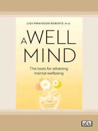 A Well Mind : The Tools for Attaining Mental Wellbeing