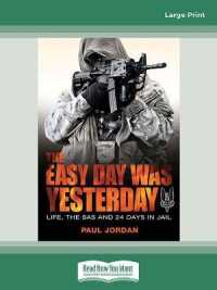 The Easy Day Was Yesterday : Life, the SAS and 24 days in jail （Large Print）