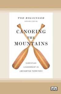 Canoeing the Mountains (Expanded Edition) : Christian Leadership in Uncharted Territory