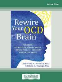 Rewire Your OCD Brain : Powerful Neuroscience-Based Skills to Break Free from Obsessive Thoughts and Fears （Large Print）