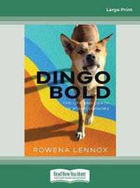 Dingo Bold : The Life and Death of K'gari Dingoes （Large Print）